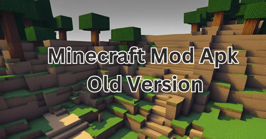 Minecraft Mod Apk Old Version