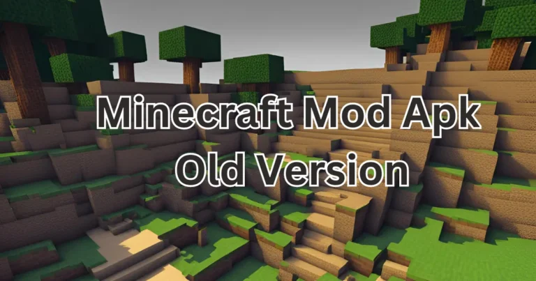 Minecraft Mod Apk Old Version